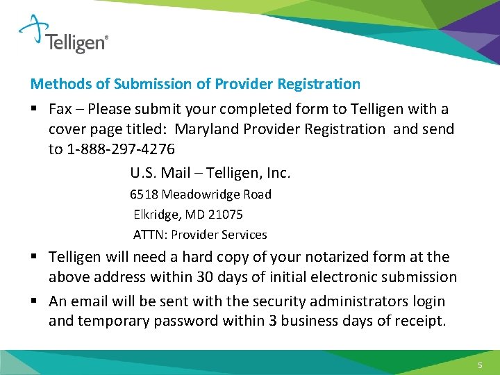 Methods of Submission of Provider Registration § Fax – Please submit your completed form