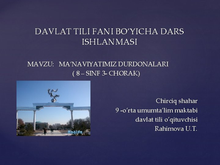 DAVLAT TILI FANI BO’YICHA DARS ISHLANMASI MAVZU: MA’NAVIYATIMIZ DURDONALARI ( 8 – SINF 3