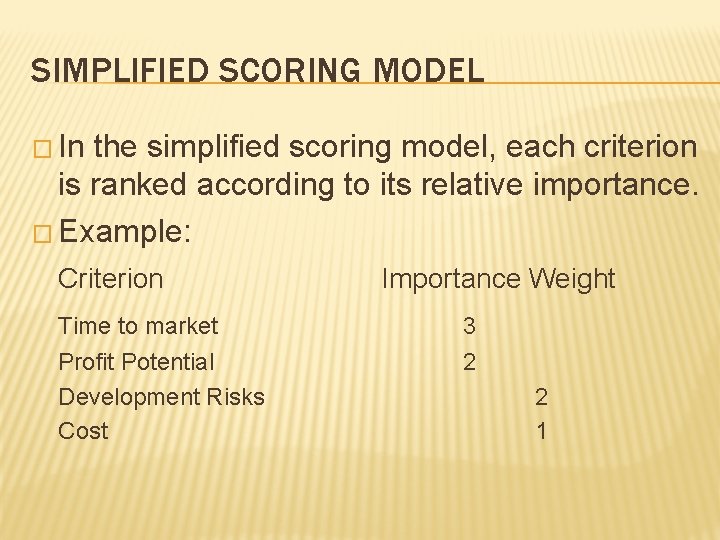 SIMPLIFIED SCORING MODEL � In the simplified scoring model, each criterion is ranked according SIMPLIFIED SCORING MODEL � In the simplified scoring model, each criterion is ranked according