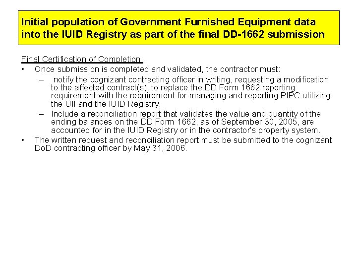 Initial population of Government Furnished Equipment data into the IUID Registry as part of