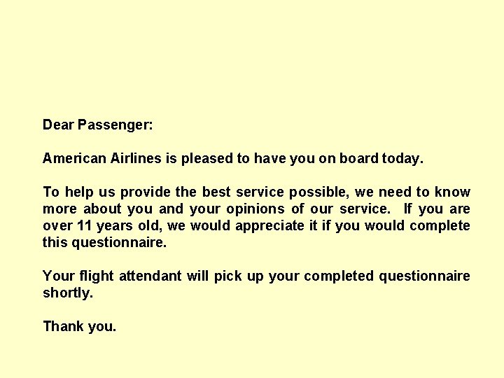 Dear Passenger: American Airlines is pleased to have you on board today. To help Dear Passenger: American Airlines is pleased to have you on board today. To help