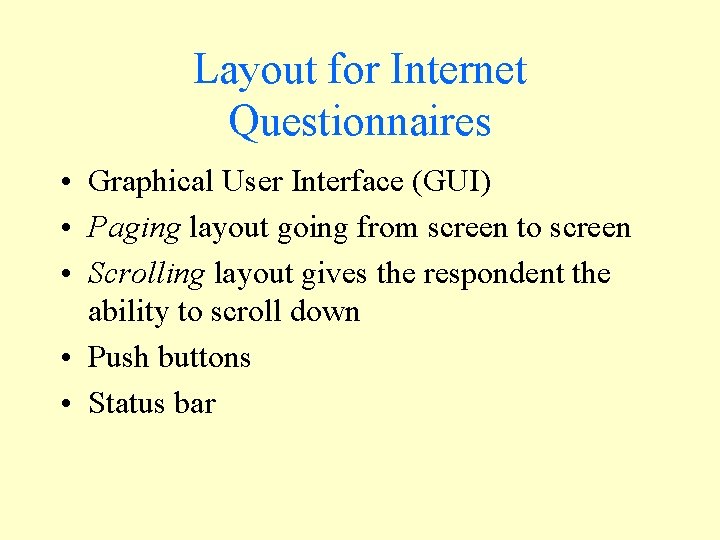 Layout for Internet Questionnaires • Graphical User Interface (GUI) • Paging layout going from Layout for Internet Questionnaires • Graphical User Interface (GUI) • Paging layout going from