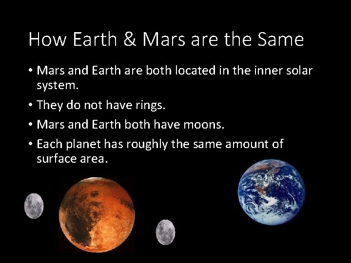 How Earth & Mars are the Same • Mars and Earth are both located