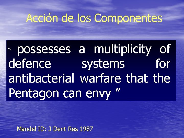 Acción de los Componentes possesses a multiplicity of defence systems for antibacterial warfare that Acción de los Componentes possesses a multiplicity of defence systems for antibacterial warfare that