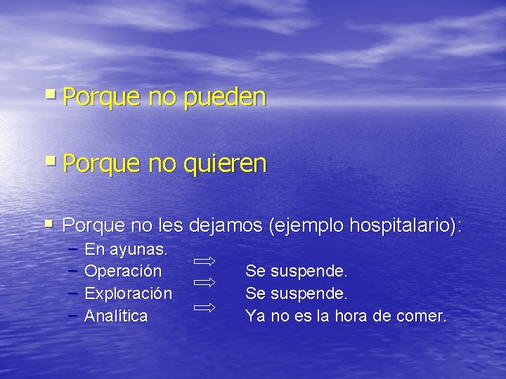 § Porque no pueden § Porque no quieren § Porque no les dejamos (ejemplo § Porque no pueden § Porque no quieren § Porque no les dejamos (ejemplo