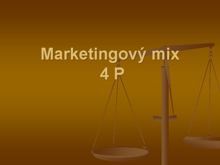 Marketingový mix 4 P 