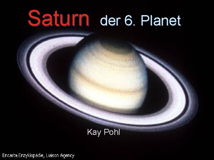 Saturn der 6. Planet Kay Pohl 