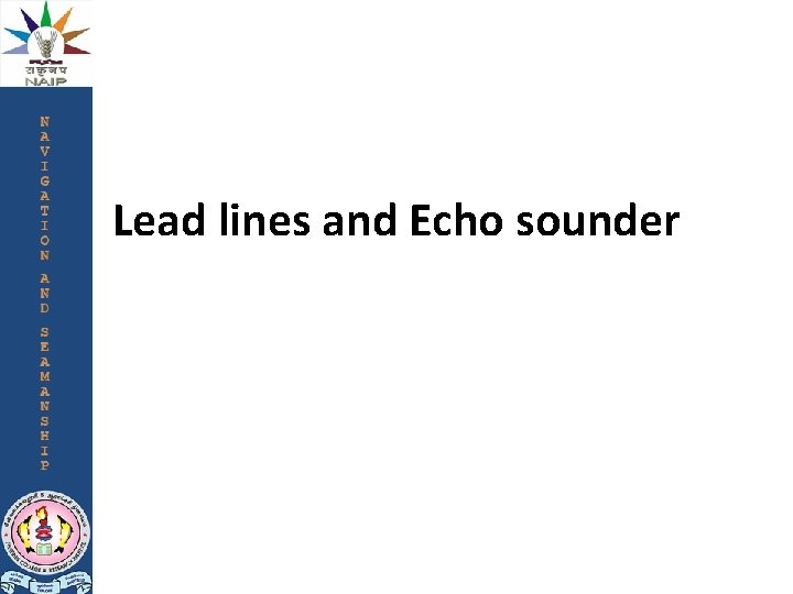 Lead lines and Echo sounder 