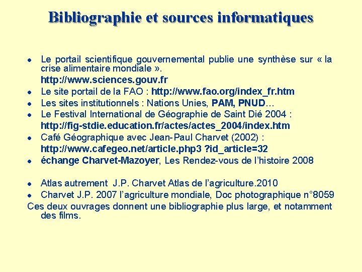 Bibliographie et sources informatiques l l l l Le portail scientifique gouvernemental publie une