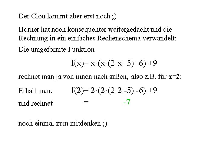 Der Clou kommt aber erst noch ; ) Horner hat noch konsequenter weitergedacht und