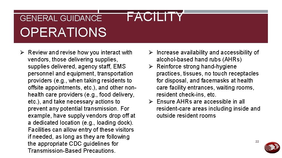 GENERAL GUIDANCE FACILITY OPERATIONS Ø Review and revise how you interact with vendors, those