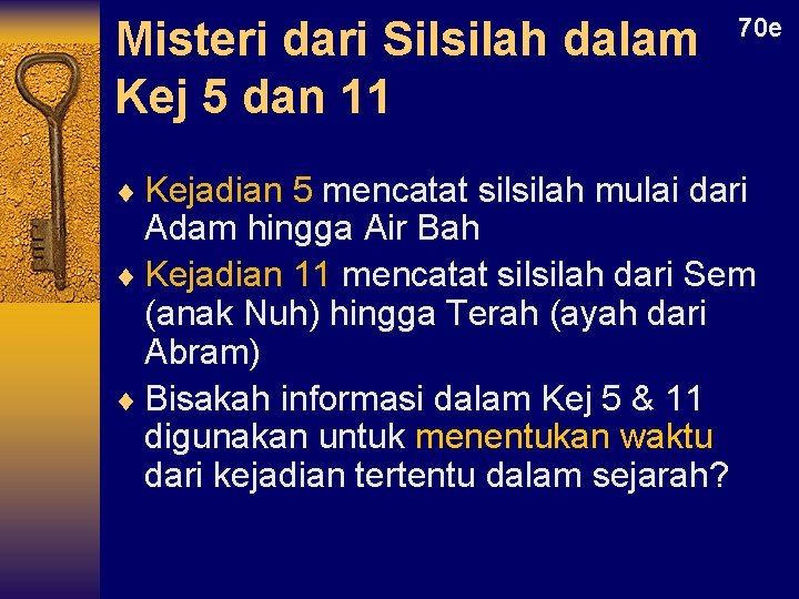 Misteri dari Silsilah dalam Kej 5 dan 11 70 e ¨ Kejadian 5 mencatat