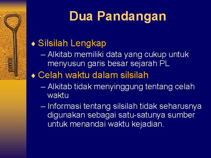 Dua Pandangan ¨ Silsilah Lengkap – Alkitab memiliki data yang cukup untuk menyusun garis Dua Pandangan ¨ Silsilah Lengkap – Alkitab memiliki data yang cukup untuk menyusun garis