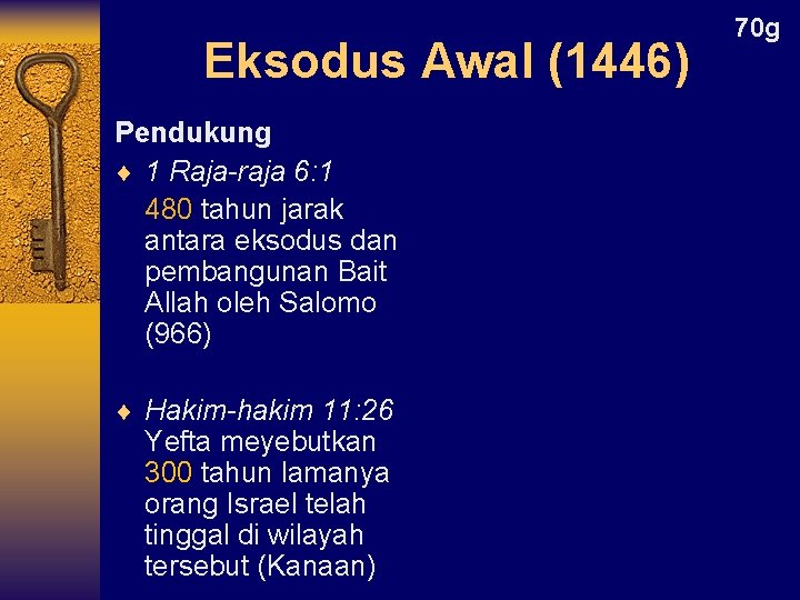 Eksodus Awal (1446) Pendukung ¨ 1 Raja-raja 6: 1 480 tahun jarak antara eksodus Eksodus Awal (1446) Pendukung ¨ 1 Raja-raja 6: 1 480 tahun jarak antara eksodus