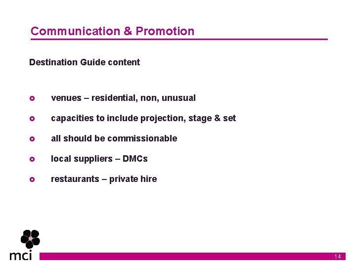 Communication & Promotion Destination Guide content £ venues – residential, non, unusual £ capacities