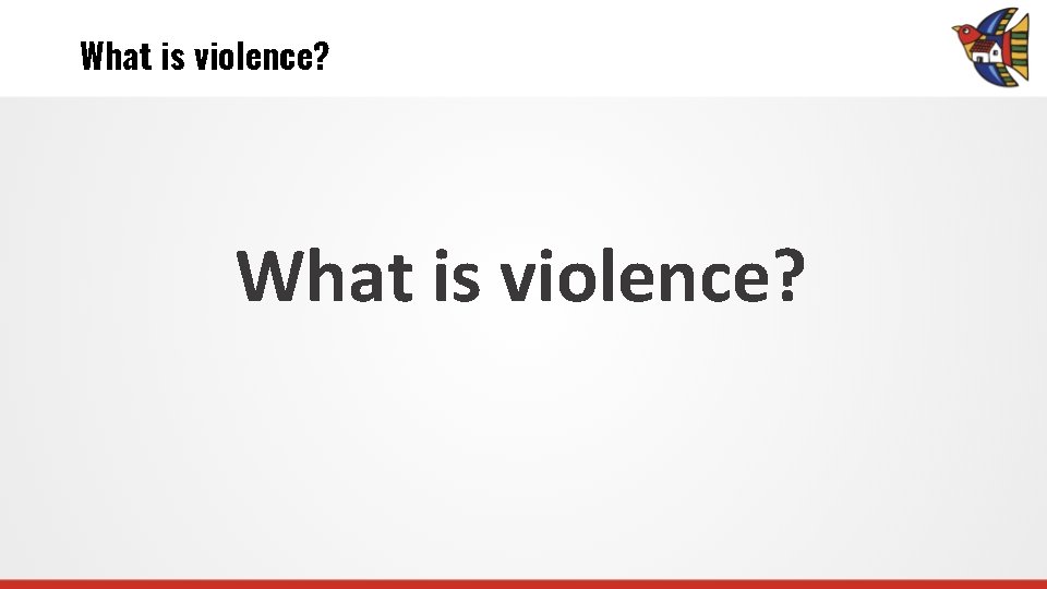 What is violence? 