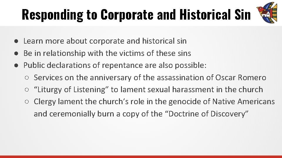 Responding to Corporate and Historical Sin ● Learn more about corporate and historical sin