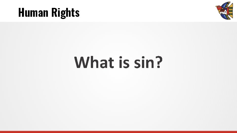 Human Rights What is sin? 