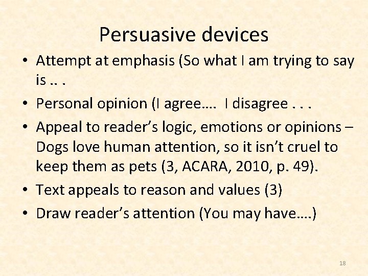 Persuasive devices • Attempt at emphasis (So what I am trying to say is.