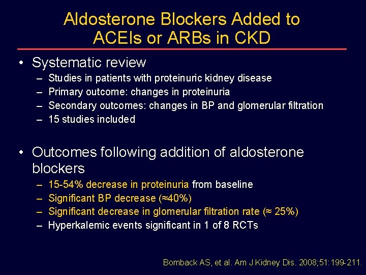 Aldosterone Blockers Added to ACEIs or ARBs in CKD • Systematic review – –