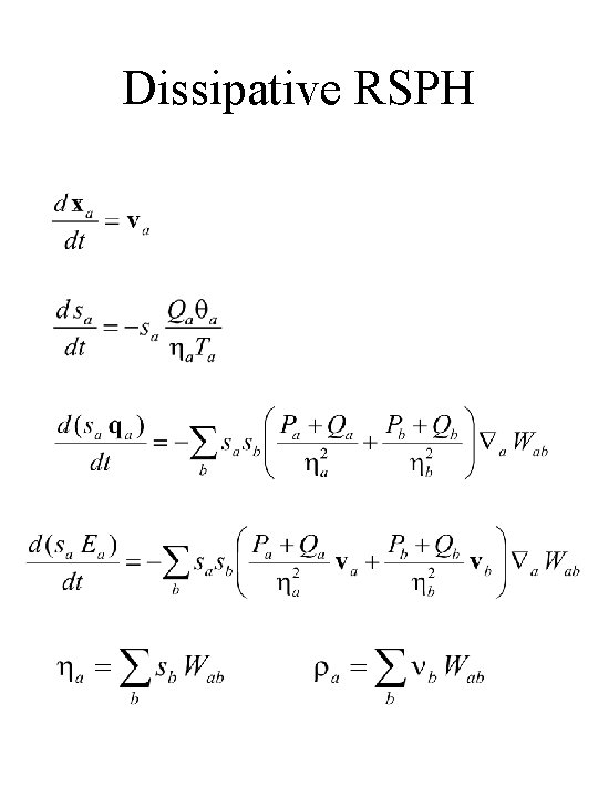 Dissipative RSPH 