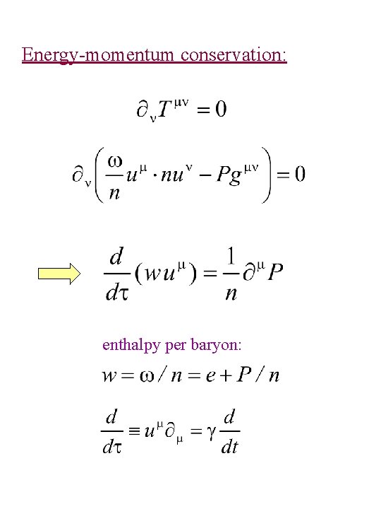 Energy-momentum conservation: enthalpy per baryon: 