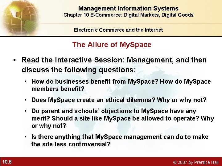 Management Information Systems Chapter 10 E-Commerce: Digital Markets, Digital Goods Electronic Commerce and the