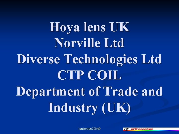 Hoya lens UK Norville Ltd Diverse Technologies Ltd CTP COIL Department of Trade and