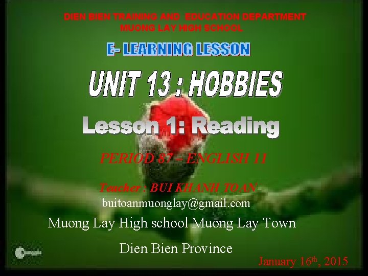 DIEN BIEN TRAINING AND EDUCATION DEPARTMENT MUONG LAY HIGH SCHOOL PERIOD 87 – ENGLISH
