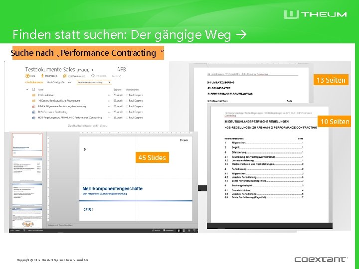Finden statt suchen: Der gängige Weg Dokumentlisten Suche nach „Performance Contracting“ Copyright © 2016 Finden statt suchen: Der gängige Weg Dokumentlisten Suche nach „Performance Contracting“ Copyright © 2016
