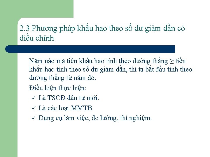 2. 3 Phương pháp khấu hao theo số dư giảm dần có điều chỉnh