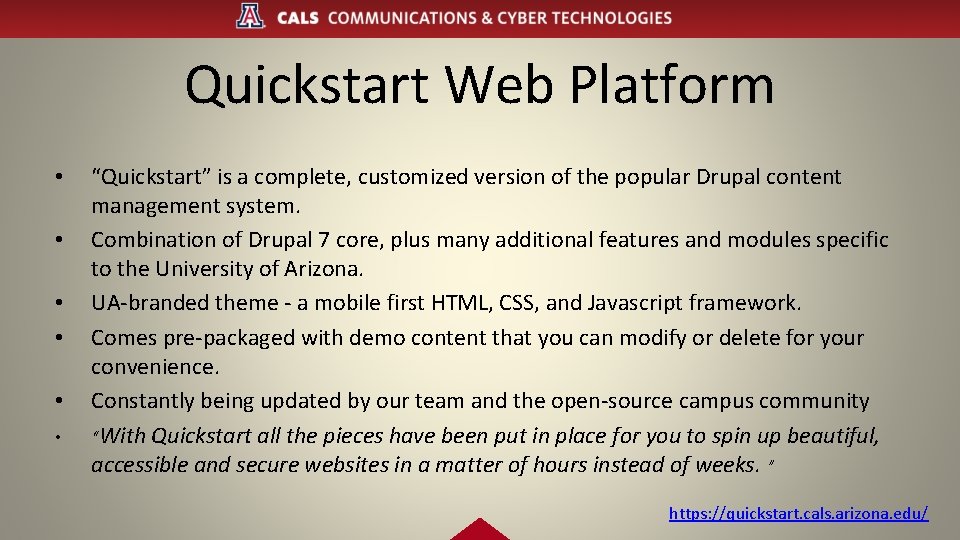 Quickstart Web Platform • • • “Quickstart” is a complete, customized version of the