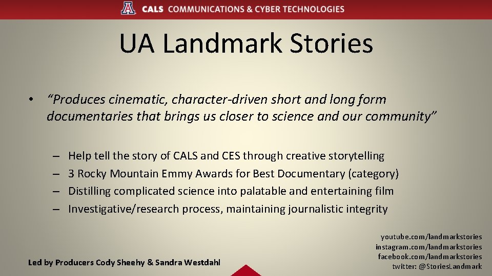 UA Landmark Stories • “Produces cinematic, character-driven short and long form documentaries that brings