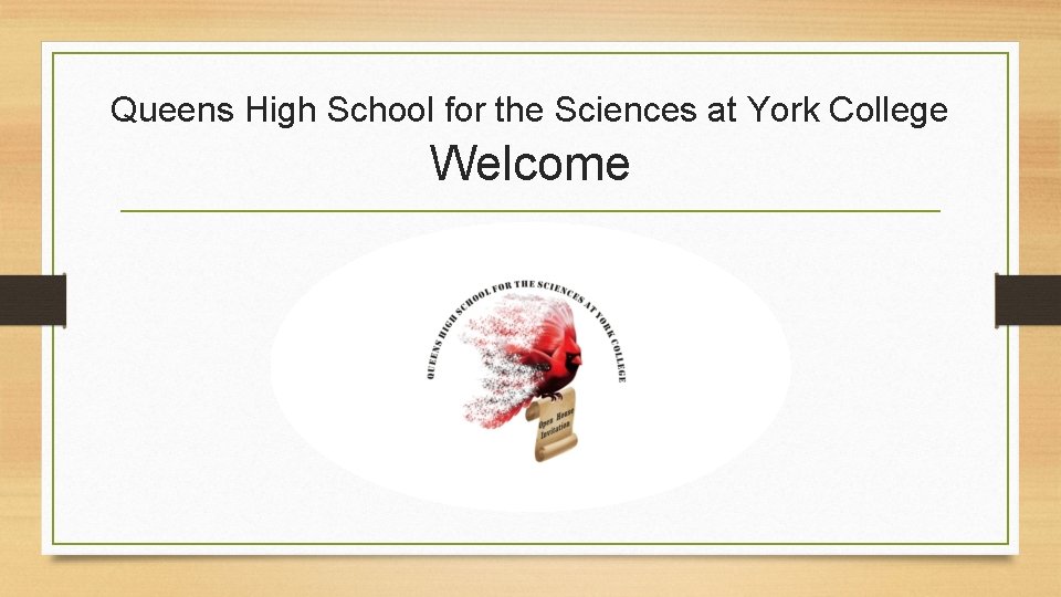 Queens High School for the Sciences at York College Welcome 