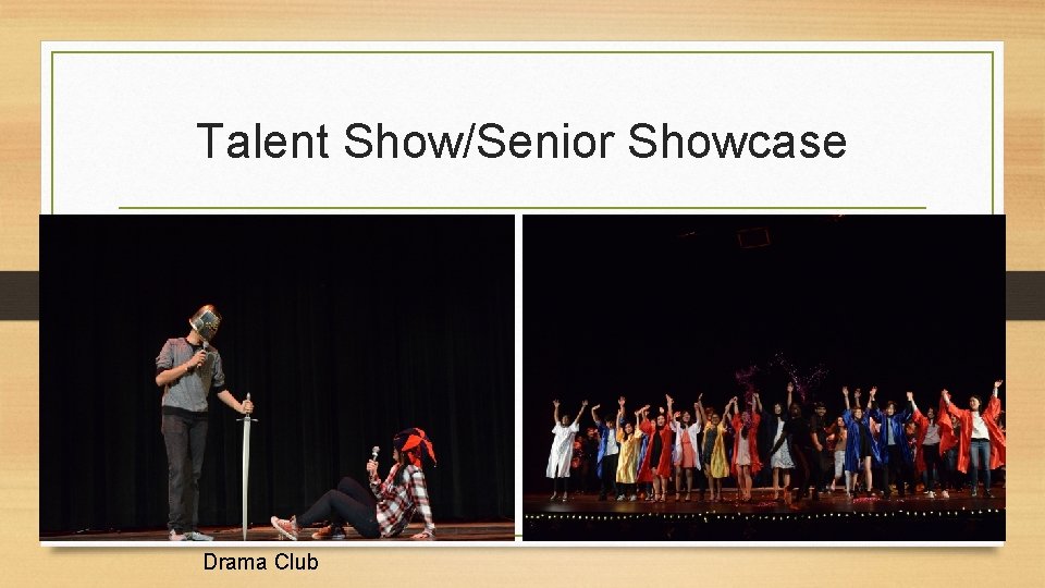 Talent Show/Senior Showcase Drama Club 