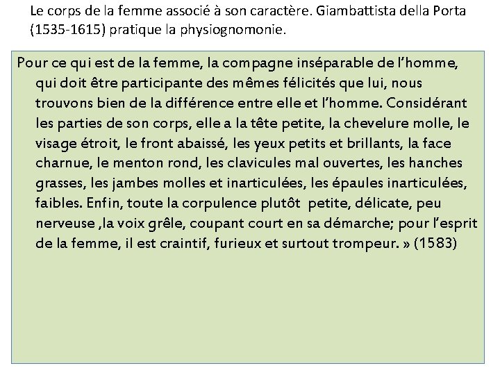 Le corps de la femme associé à son caractère. Giambattista della Porta (1535 -1615)