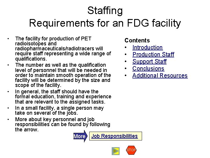 Staffing Requirements for an FDG facility • • • The facility for production of