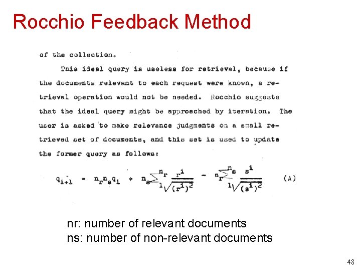 Rocchio Feedback Method nr: number of relevant documents ns: number of non-relevant documents 48