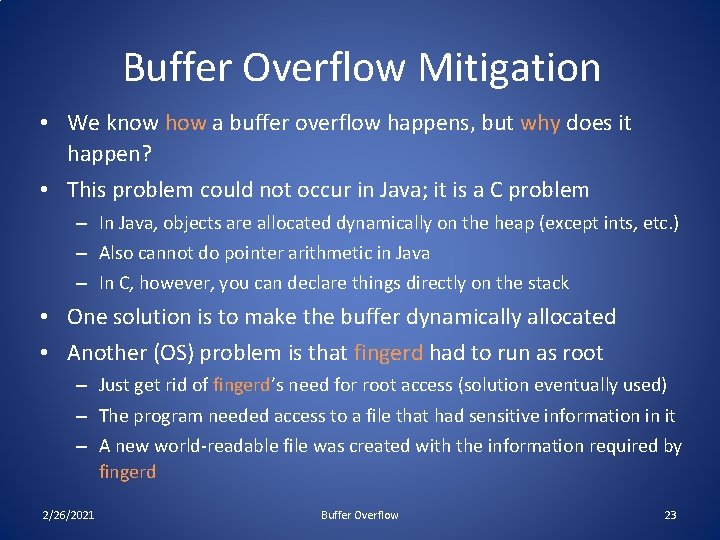 Buffer Overflow Mitigation • We know how a buffer overflow happens, but why does