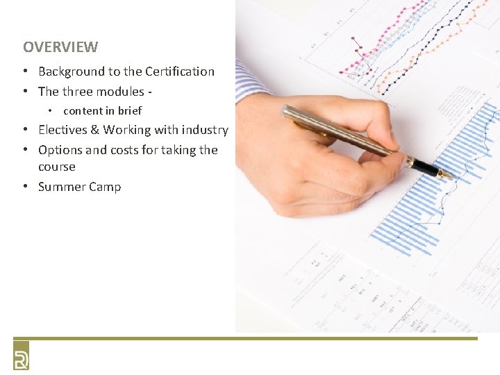 OVERVIEW • Background to the Certification • The three modules - • content in OVERVIEW • Background to the Certification • The three modules - • content in