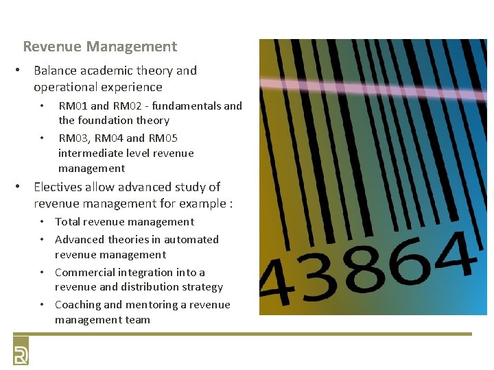 Revenue Management • Balance academic theory and operational experience • • RM 01 and Revenue Management • Balance academic theory and operational experience • • RM 01 and