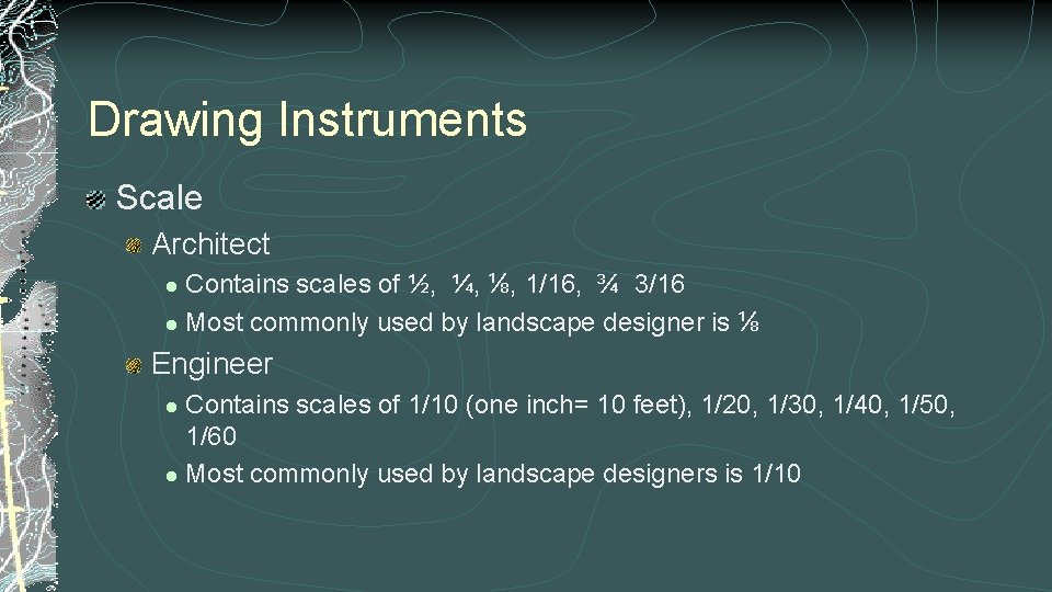 Drawing Instruments Scale Architect Contains scales of ½, ¼, ⅛, 1/16, ¾ 3/16 l