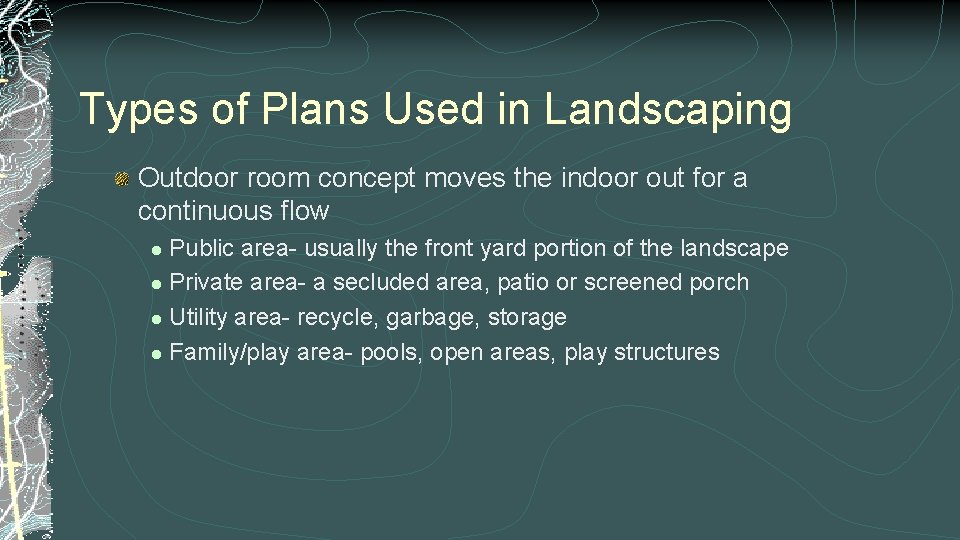 Types of Plans Used in Landscaping Outdoor room concept moves the indoor out for