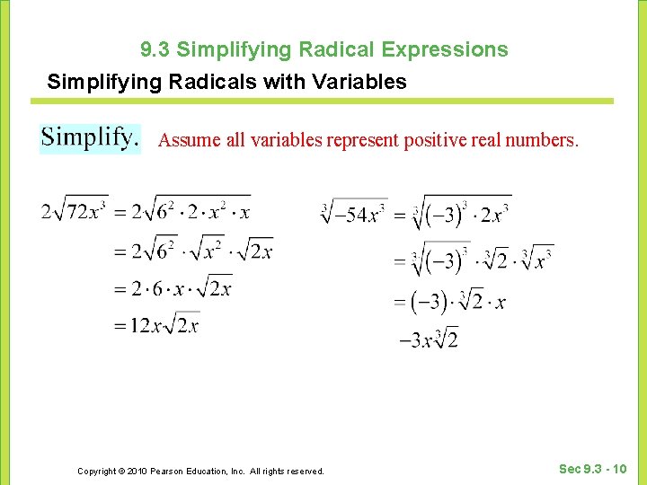 9. 3 Simplifying Radical Expressions Simplifying Radicals with Variables Assume all variables represent positive