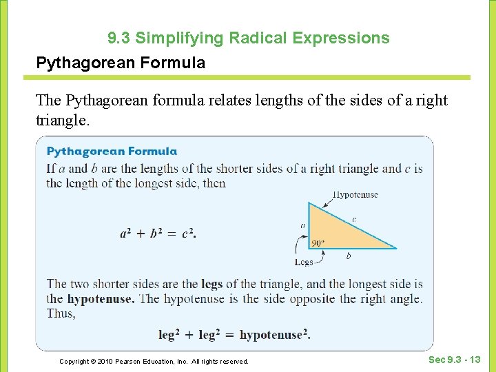 9. 3 Simplifying Radical Expressions Pythagorean Formula The Pythagorean formula relates lengths of the