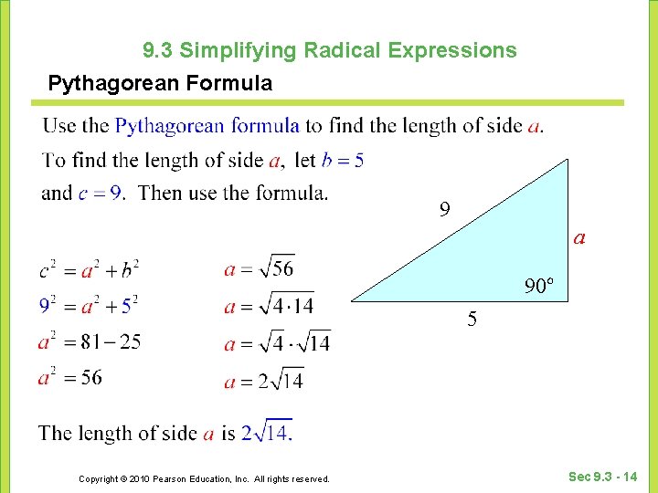 9. 3 Simplifying Radical Expressions Pythagorean Formula 9 a 90º 5 Copyright © 2010
