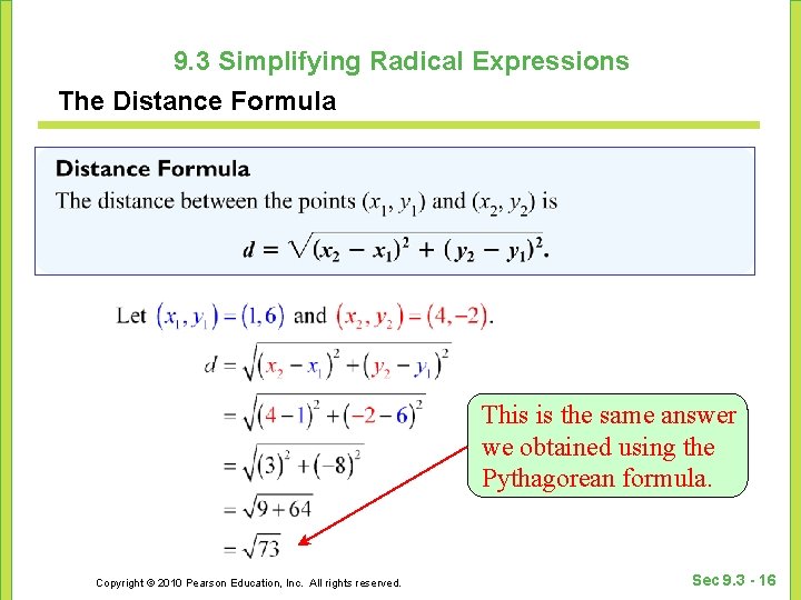 9. 3 Simplifying Radical Expressions The Distance Formula This is the same answer we