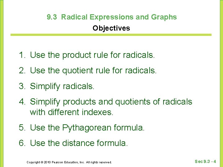 9. 3 Radical Expressions and Graphs Objectives 1. Use the product rule for radicals.