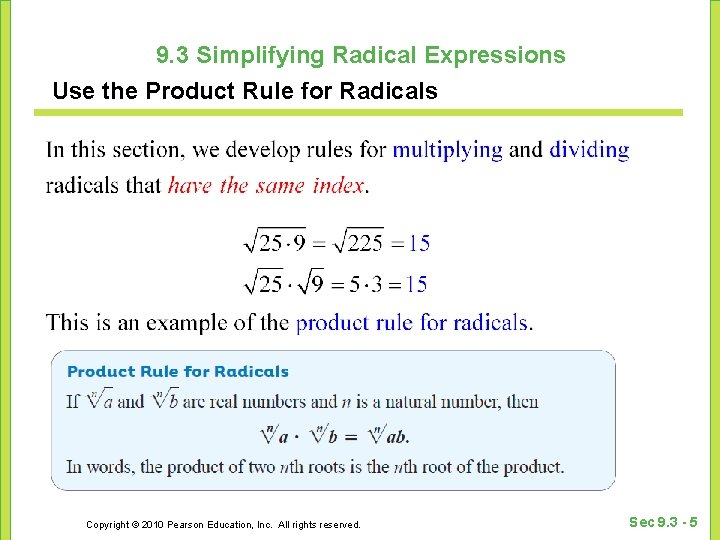 9. 3 Simplifying Radical Expressions Use the Product Rule for Radicals Copyright © 2010