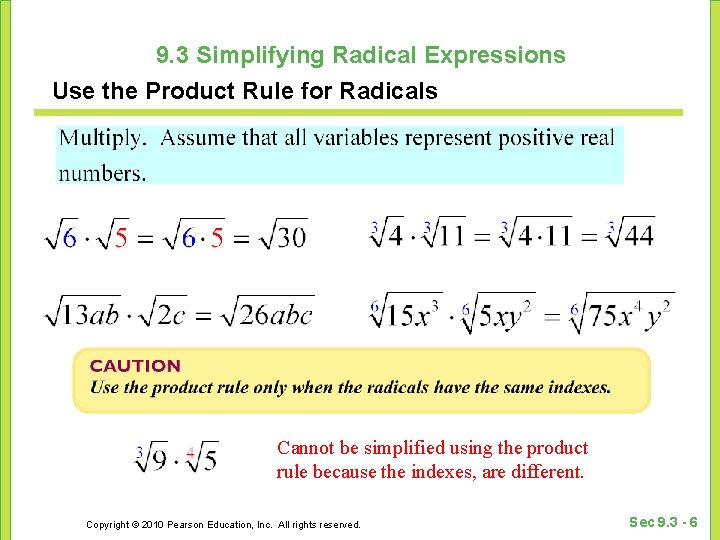 9. 3 Simplifying Radical Expressions Use the Product Rule for Radicals Cannot be simplified